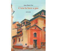 C'era la luce a gas