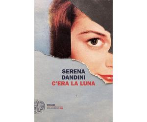 C'era la luna [Paperback] [Feb 18, 2025] Dandini, Serena