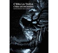 C'era la taiga, c'era un incendio