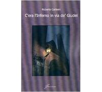 C'era l'inferno in via dè giudei
