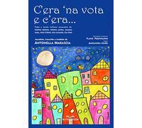 C'era 'na vota e c'era... Fiabe e favole siciliane. Testo in italiano e siciliano