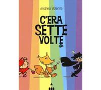 C'era sette volte