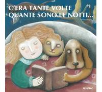 C'era tante volte quante sono le notti.... Ediz. a colori