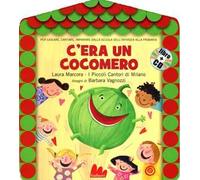 C'era un cocomero. Ediz. illustrata. Con CD Audio
