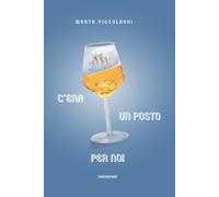 C'era un posto per noi - Piccolboni Marta