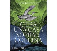 C'era una casa sopra la collina