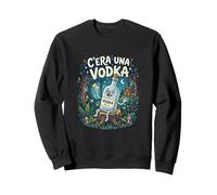 C'era Una Vodka. Divertente Alcool Serata Pub Discoteca Felpa