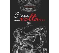 C'era una volta...