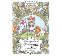 C'era una volta a Bologna. Coloring book