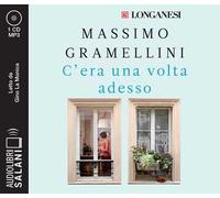 C'era una volta adesso letto da Gino La Monica. Audiolibro. CD Audio formato MP3