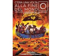 C'era una volta alla fine del mondo (Vol. 1)