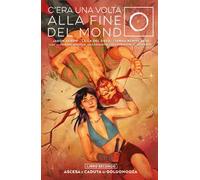 C'era una volta alla fine del mondo. Vol. 2: Ascesa e caduta di Golgonooza