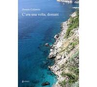 C'era una volta, domani