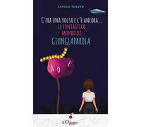 C'era una volta e c'è ancora... Il fantastico mondo di Giunglaparola
