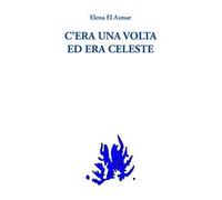 C'era una volta ed era celeste