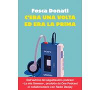 C'era una volta ed era la prima - Donati Fosca