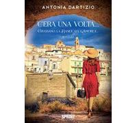 C'era una volta... Grassano, la Basilicata, l'amore e...
