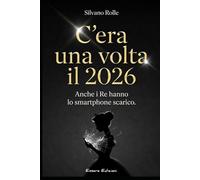 C'era una volta il 2026: Anche i Re hanno lo smartphone scarico.