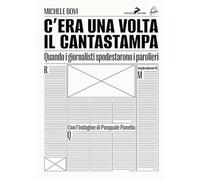 C'era una volta il Cantastampa. Quando i giornalisti spodestarono i parolieri