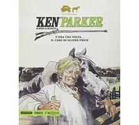 C'era una volta... Il caso di Oliver Price. Ken Parker (Vol. 14)