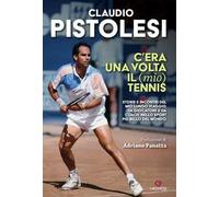 C'era una volta il (mio) tennis