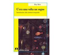 C'era una volta il sogno. Introduzione alla simbiosi temporale