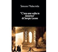 C'era una volta in America di Sergio Leone