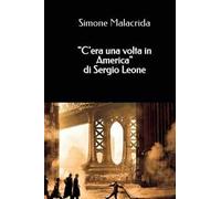 «C'era una volta in America» di Sergio Leone
