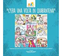 C'era una volta in quarantena. Ediz. illustrata