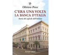 C'era una volta la Banca d'Italia. Storia del capitale dell'Istituto