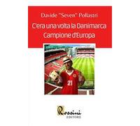 C'era una volta la Danimarca Campione d'Europa