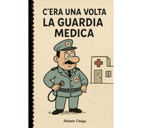 C'era una volta la guardia medica