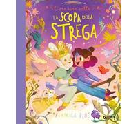 C'era una volta la scopa della strega. Ediz. a colori