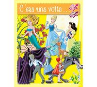 C'era una volta... La sirenetta. Hansel e Gretel. Cappuccetto rosso. Biancaneve. Cenerentola. La bella addormentata nel bosco