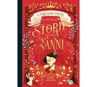 C'era una volta. Le più belle storie dei miei 3 anni
