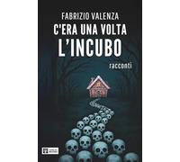 C'era una volta l'incubo