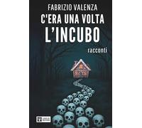 C'era una volta l'incubo