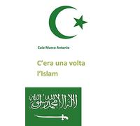 C'era una volta l'Islam