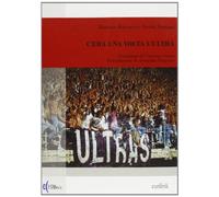 C'era una volta l'ultrà