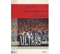 C'era una volta l'ultrà