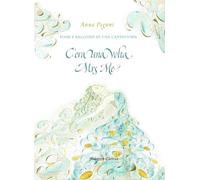 Libri Anna Pegani - C'era Una Volta Mrs Me