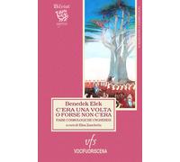 C'era una volta o forse non c'era. Fiabe cosmologiche ungheresi