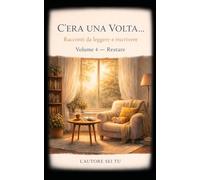 C'ERA UNA VOLTA...: Racconti da leggere e riscrivere Volume 4 - Restare