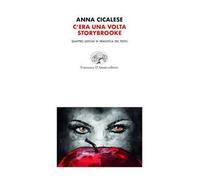 C'era una volta storybrooke. Quattro lezioni di Semiotica del testo