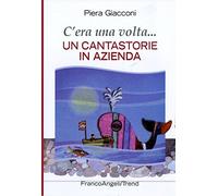 C'era una volta... Un cantastorie in azienda