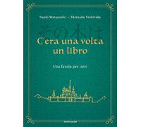 C'era una volta un libro. Una favola per tutti