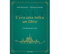 C'era una volta un libro. Una favola per tutti [Hardcover] [May 30, 2023] Matayo