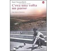 C'era una volta un paese. Una vita in Palestina