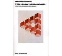C'era una volta un paradosso. Storie di illusioni e verità rovesciate