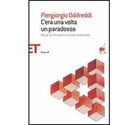 C'era una volta un paradosso. Storie di illusioni e verità rovesciate